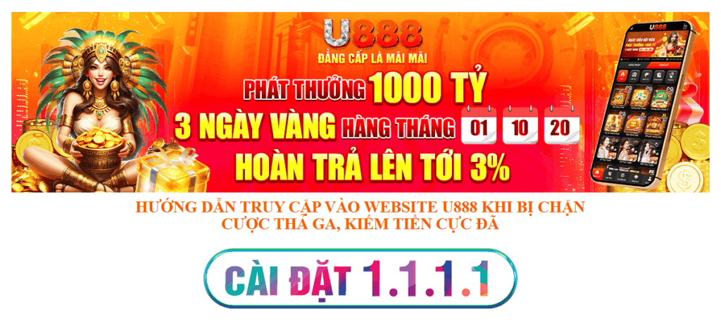 Truy cập U888 không lo chặn
