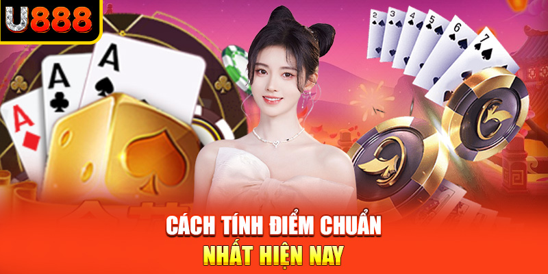 Cách tính điểm chuẩn nhất hiện nay