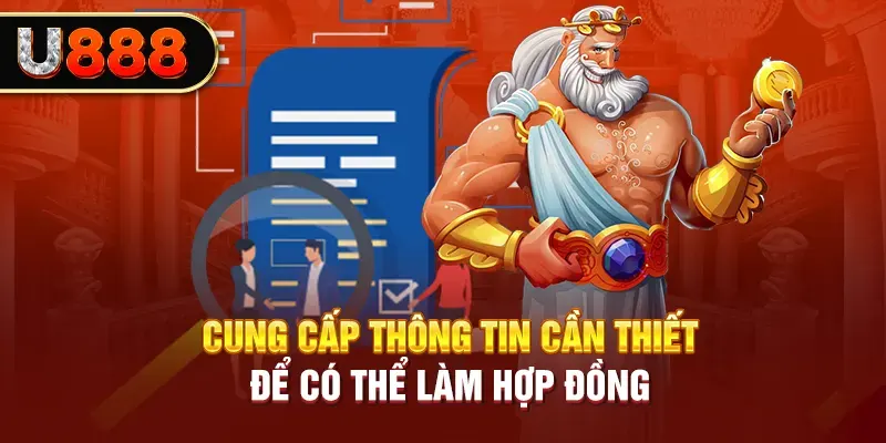 Cung cấp thông tin cần thiết để có thể làm hợp đồng