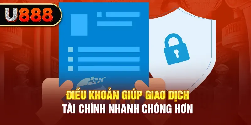 Điều khoản giúp giao dịch tài chính nhanh chóng hơn