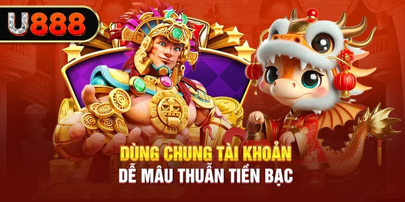 Dùng chung tài khoản dễ mâu thuẫn tiền bạc