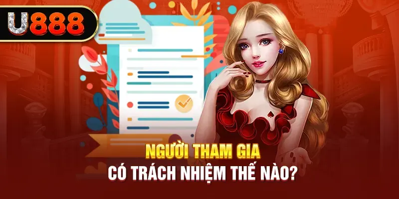 Người tham gia có trách nhiệm thế nào?