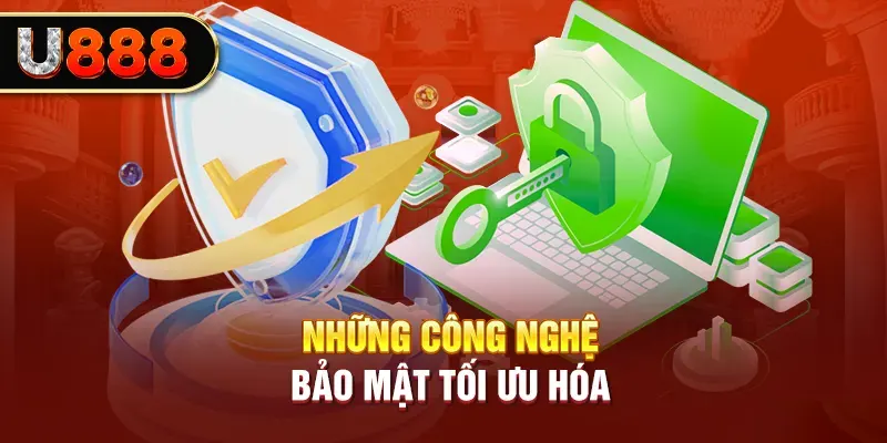 Những công nghệ bảo mật tối ưu hóa 