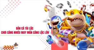 Bắn Cá Tài Lộc – Chơi Càng Nhiều May Mắn Càng Lộc Lớn