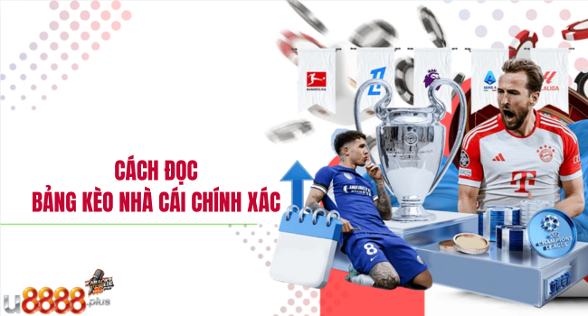 Cách đọc bảng kèo nhà cái chính xác