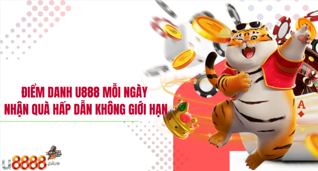 Điểm danh U888 mỗi ngày – Nhận quà hấp dẫn không giới hạn