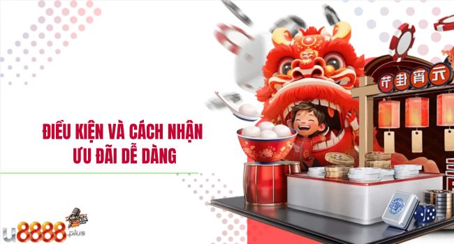Điều kiện và cách nhận ưu đãi dễ dàng