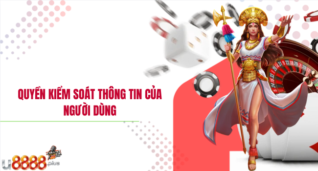 Quyền kiểm soát thông tin của người dùng