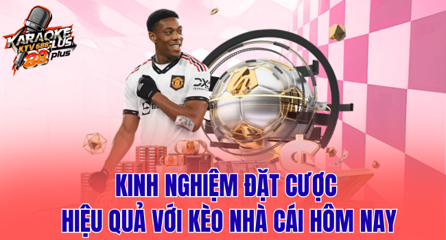 Kinh Nghiệm Đặt Cược Hiệu Quả